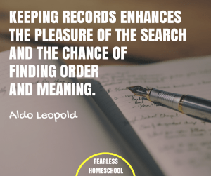 Keeping records enhances the pleasure of the search and the chance of finding order and meaning - Aldo Leopold